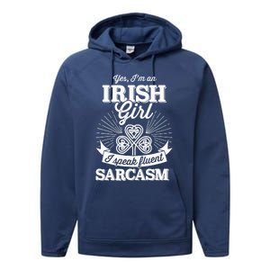 Funny irish girl woman speak fluent sarcasm St Patricks day Performance Fleece Hoodie