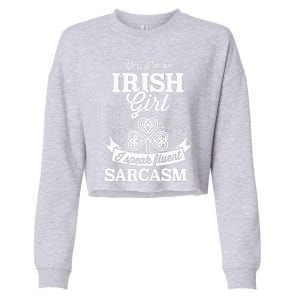 Funny irish girl woman speak fluent sarcasm St Patricks day Cropped Pullover Crew