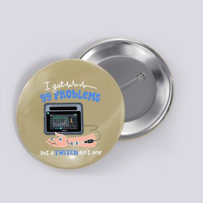 Funny I Got 99 Problem But A Switch Anesthesia Tech Button