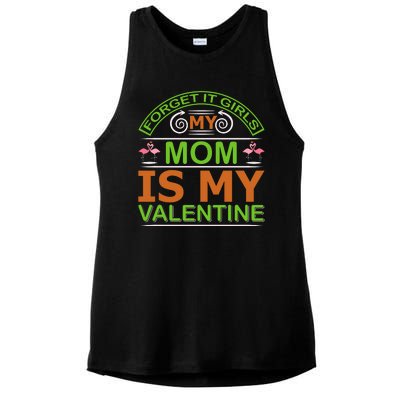 Forget It Girls My Mom Is My Valentine Ladies PosiCharge Tri-Blend Wicking Tank