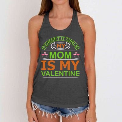 Forget It Girls My Mom Is My Valentine Women's Knotted Racerback Tank