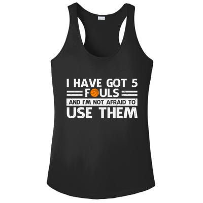 Funny I've Got 5 Fouls Funny Basketball Player Basketball Quotes Ladies PosiCharge Competitor Racerback Tank