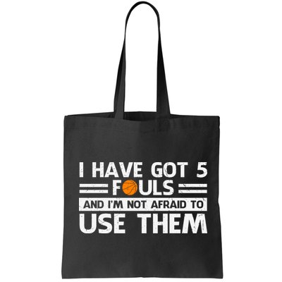 Funny I've Got 5 Fouls Funny Basketball Player Basketball Quotes Bag