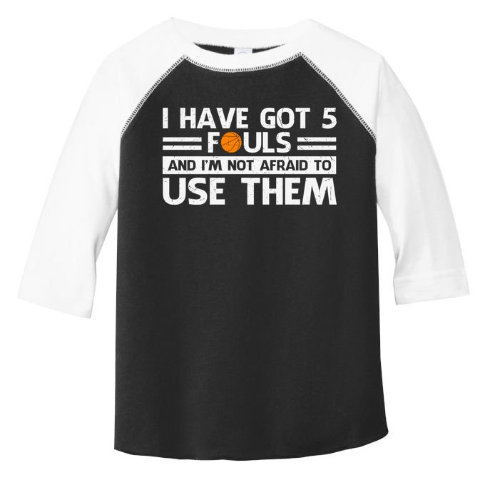 Funny I've Got 5 Fouls Funny Basketball Player Basketball Quotes Toddler Fine Jersey T-Shirt