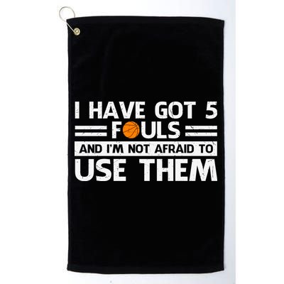 Funny I've Got 5 Fouls Funny Basketball Player Basketball Quotes Golf Towel