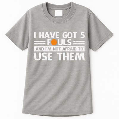Funny I've Got 5 Fouls Funny Basketball Player Basketball Quotes Tall T-Shirt