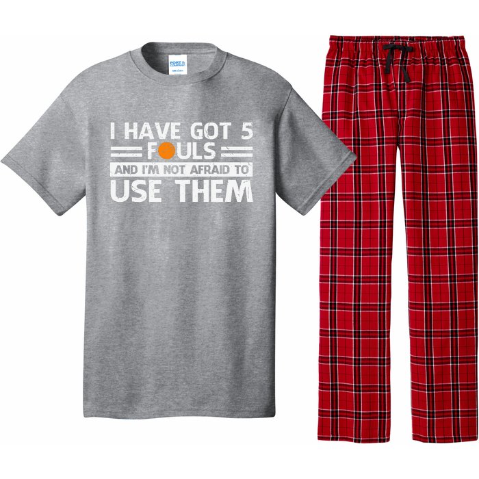 Funny I've Got 5 Fouls Funny Basketball Player Basketball Quotes Pajama Set