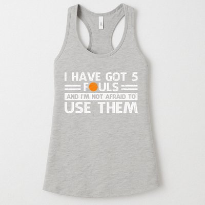 Funny I've Got 5 Fouls Funny Basketball Player Basketball Quotes Womens Tank Top