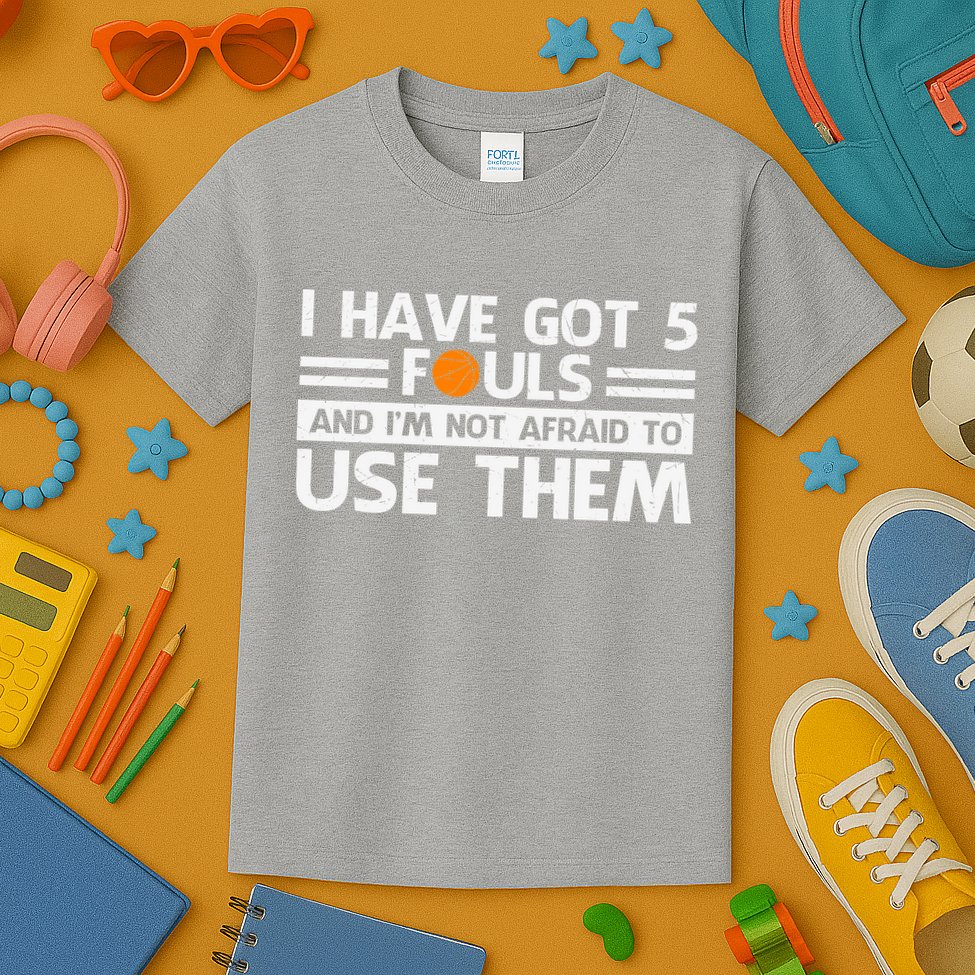 Funny I've Got 5 Fouls Funny Basketball Player Basketball Quotes Kids T-Shirt