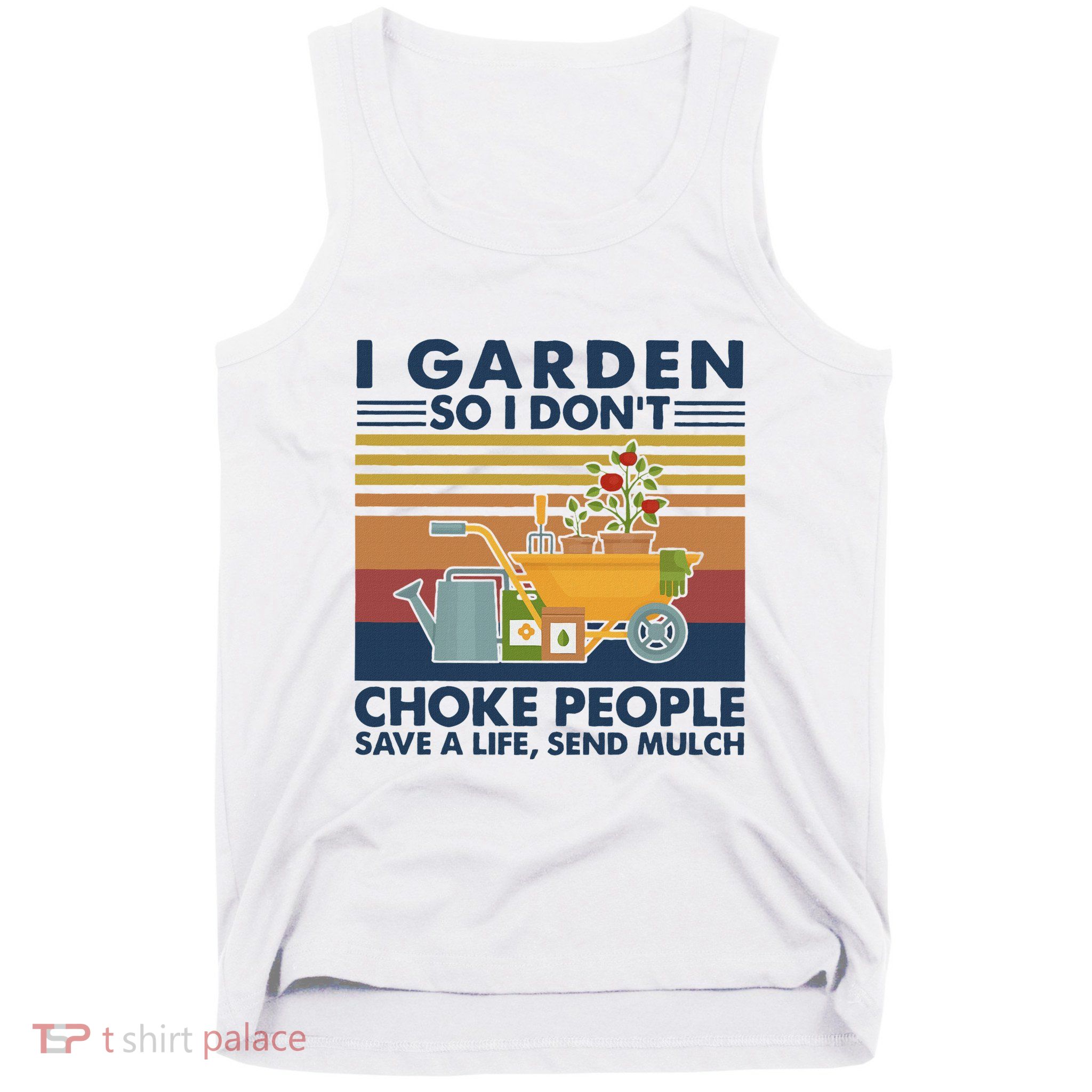 Funny I Garden So I DonT Choke People Gardening Tank Top