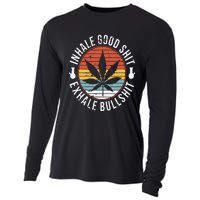 Funny Inhale Good Shit Exhale Gift Bullshit Weed Marijuana Cannabis Cooling Performance Long Sleeve Crew