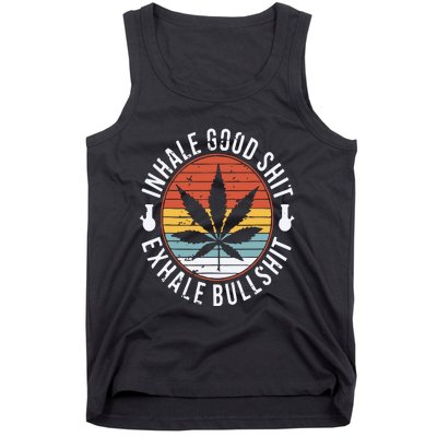 Funny Inhale Good Shit Exhale Gift Bullshit Weed Marijuana Cannabis Tank Top