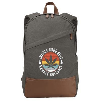 Funny Inhale Good Shit Exhale Gift Bullshit Weed Marijuana Cannabis Cotton Canvas Backpack