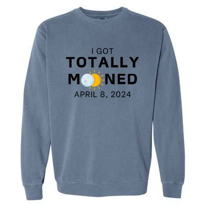 Funny I Got Totally Mooned Total Solar Eclipse April 8 Garment-Dyed Sweatshirt