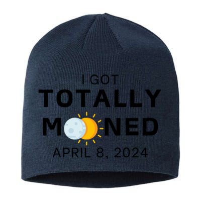 Funny I Got Totally Mooned Total Solar Eclipse April 8 Sustainable Beanie