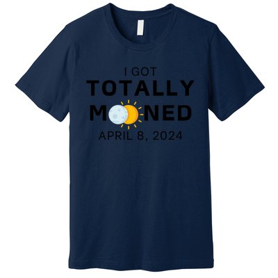 Funny I Got Totally Mooned Total Solar Eclipse April 8 Premium T-Shirt