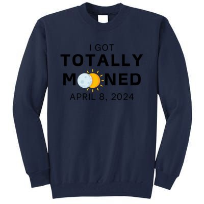 Funny I Got Totally Mooned Total Solar Eclipse April 8 Tall Sweatshirt