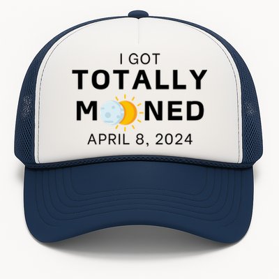 Funny I Got Totally Mooned Total Solar Eclipse April 8 Trucker Hat