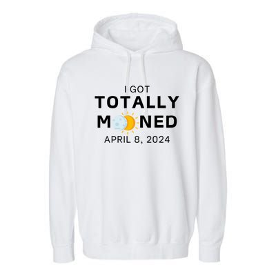 Funny I Got Totally Mooned Total Solar Eclipse April 8 Garment-Dyed Fleece Hoodie