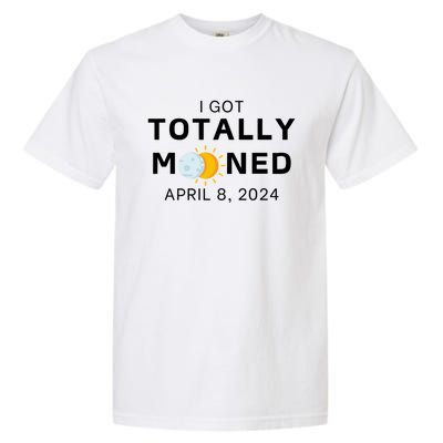 Funny I Got Totally Mooned Total Solar Eclipse April 8 Garment-Dyed Heavyweight T-Shirt