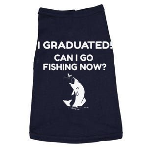 Funny I Graduated Can I Go Fishing Graduation Gift Doggie Tank