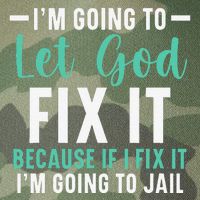 Funny I'm Going To Let God Fix It, If I Fix It I'm Going To Legacy Tie Dye Trucker Hat