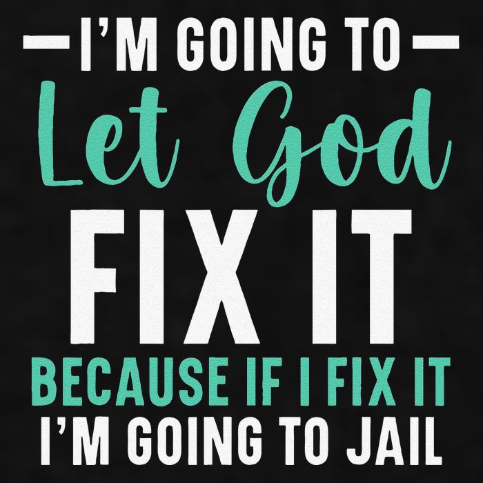 Funny I'm Going To Let God Fix It, If I Fix It I'm Going To Ladies PosiCharge Tri-Blend Wicking Tank