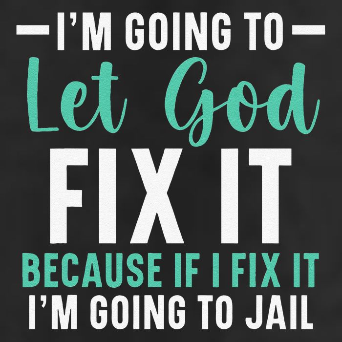 Funny I'm Going To Let God Fix It, If I Fix It I'm Going To 11oz C Handle Ceramic Mug