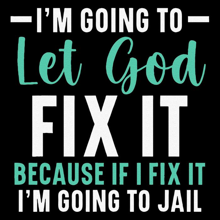 Funny I'm Going To Let God Fix It, If I Fix It I'm Going To Flatbill Hat