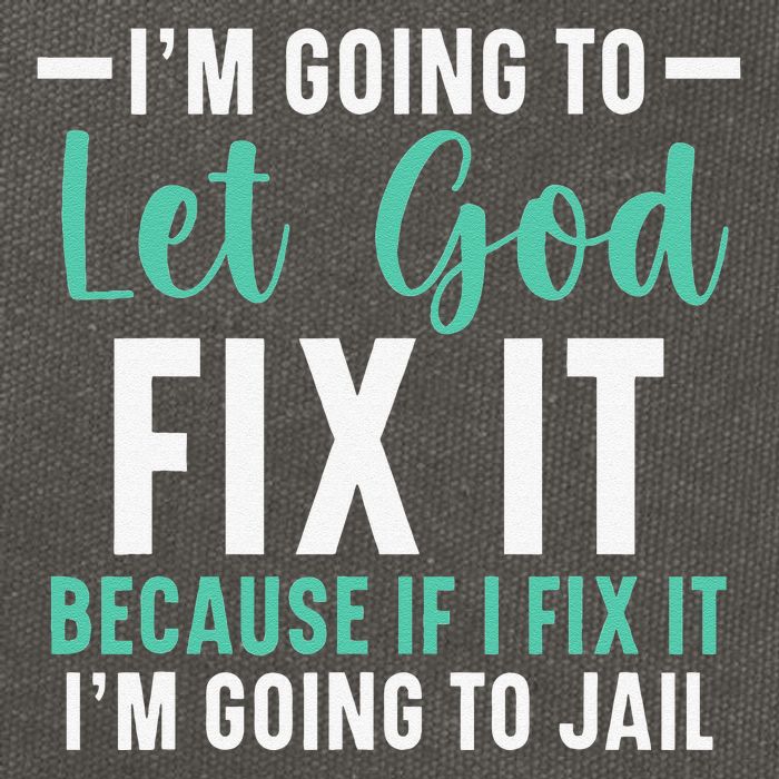 Funny I'm Going To Let God Fix It, If I Fix It I'm Going To Cotton Canvas Backpack