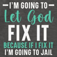 Funny I'm Going To Let God Fix It, If I Fix It I'm Going To Vector Backpack