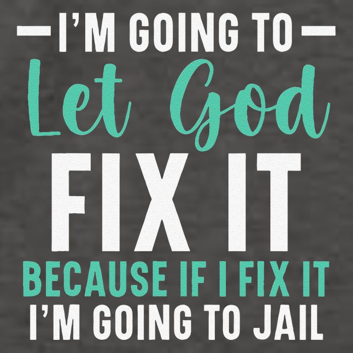 Funny I'm Going To Let God Fix It, If I Fix It I'm Going To Vector Backpack