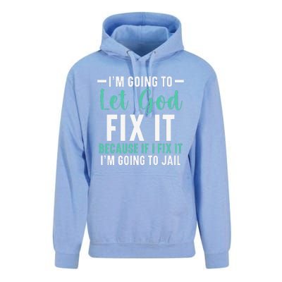 Funny I'm Going To Let God Fix It, If I Fix It I'm Going To Unisex Surf Hoodie