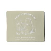 Funny I Got 99 Problems Trendy Vintage Retro Cat Grocery Mousepad