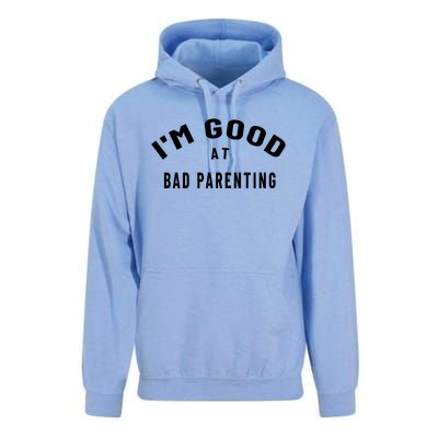 Funny Im Good At Bad Parenting Mom Dad Bad Parent Meme Gift Unisex Surf Hoodie