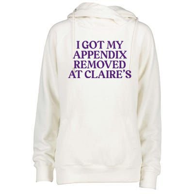 Funny I Got My Appendix Removed At ClaireS Meme Trending Womens Funnel Neck Pullover Hood