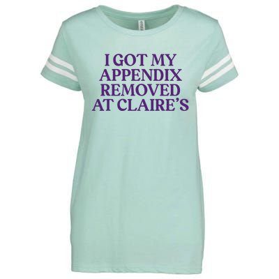 Funny I Got My Appendix Removed At ClaireS Meme Trending Enza Ladies Jersey Football T-Shirt