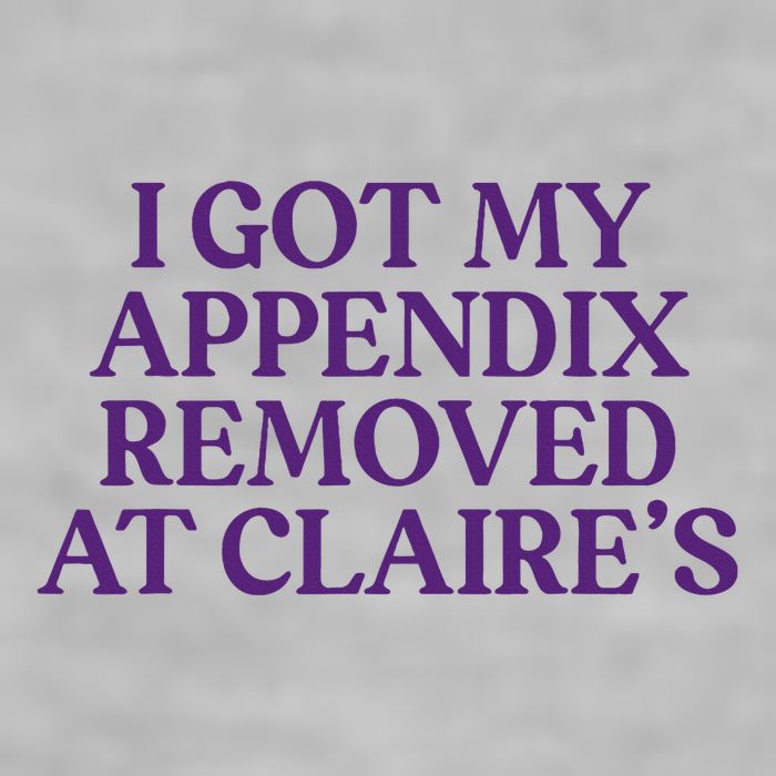Funny I Got My Appendix Removed At ClaireS Meme Trending Ladies PosiCharge Tri-Blend Wicking Tank
