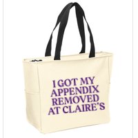 Funny I Got My Appendix Removed At ClaireS Meme Trending Zip Tote Bag