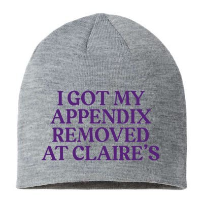 Funny I Got My Appendix Removed At ClaireS Meme Trending Sustainable Beanie