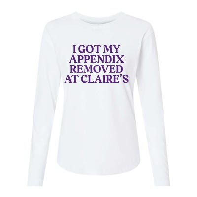 Funny I Got My Appendix Removed At ClaireS Meme Trending Womens Cotton Relaxed Long Sleeve T-Shirt