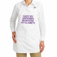 Funny I Got My Appendix Removed At ClaireS Meme Trending Apron