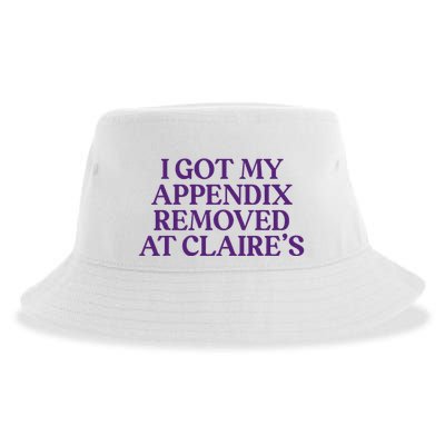 Funny I Got My Appendix Removed At ClaireS Meme Trending Sustainable Bucket Hat