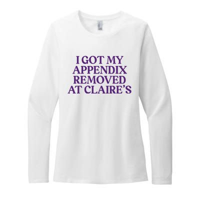 Funny I Got My Appendix Removed At ClaireS Meme Trending Womens CVC Long Sleeve Shirt