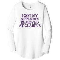 Funny I Got My Appendix Removed At ClaireS Meme Trending Women's Perfect Tri Tunic Long Sleeve Shirt