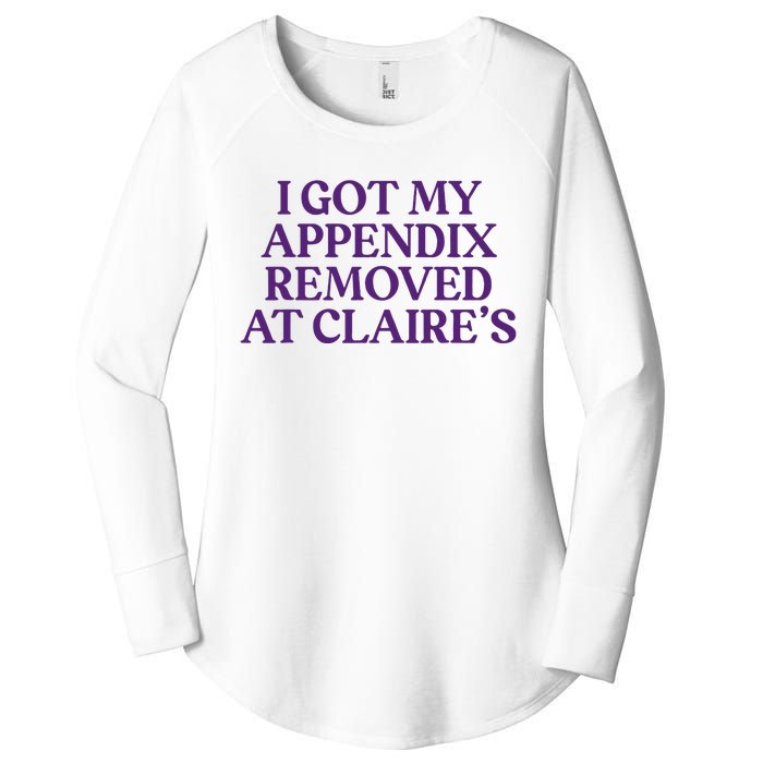 Funny I Got My Appendix Removed At ClaireS Meme Trending Women's Perfect Tri Tunic Long Sleeve Shirt