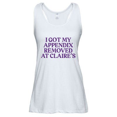 Funny I Got My Appendix Removed At ClaireS Meme Trending Ladies Essential Flowy Tank