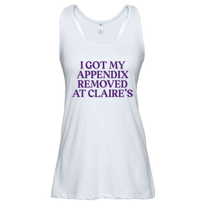 Funny I Got My Appendix Removed At ClaireS Meme Trending Ladies Essential Flowy Tank