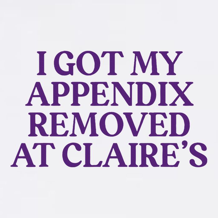 Funny I Got My Appendix Removed At ClaireS Meme Trending Flatbill Hat