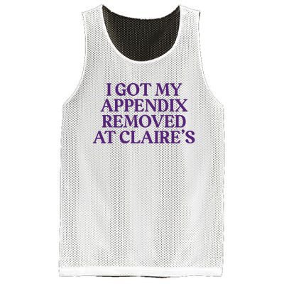 Funny I Got My Appendix Removed At ClaireS Meme Trending Mesh Reversible Basketball Jersey Tank